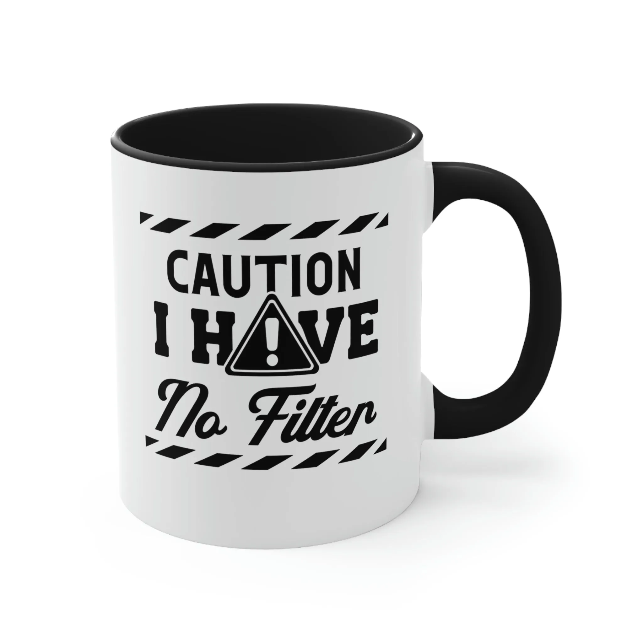 Caution I have no filter - Accent Coffee Mug 11oz