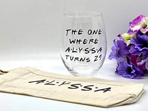 Custom 21st Birthday Stemless Wine Glass - Personalized The One Where - Celebrate any Age Birthday- Gift for Her - Gift for Him - Large Wine Glass