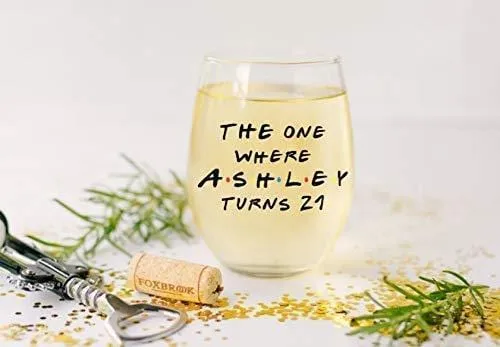 Custom 21st Birthday Stemless Wine Glass - Personalized The One Where - Celebrate any Age Birthday- Gift for Her - Gift for Him - Large Wine Glass