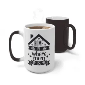 Home is where Mom is, Color Changing Magic Mug with your own pic,Mother&#39;s Day Gift,Birthday Gift,Graduation Gift,Thanksgiving/Valentine Gift