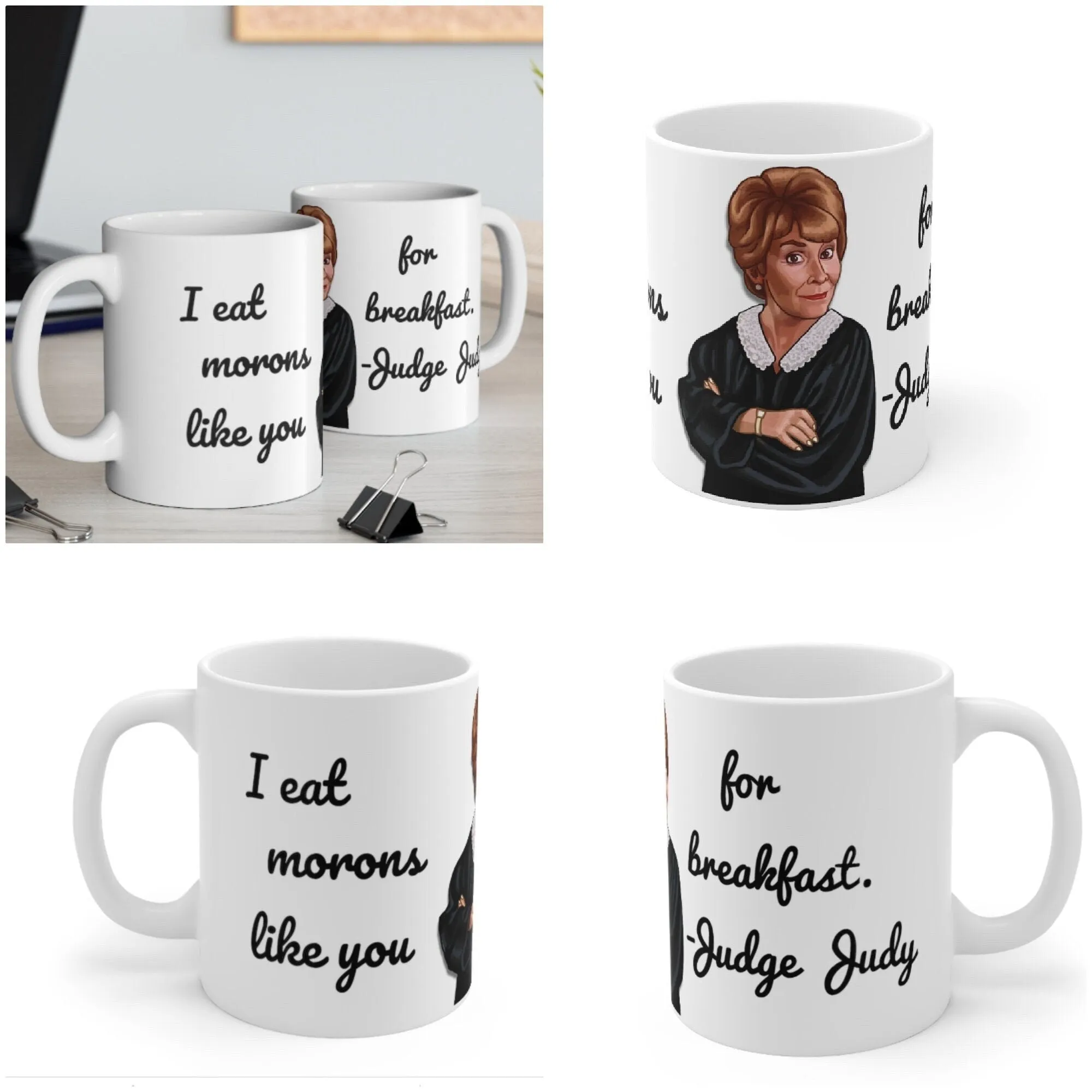 Judge Judy Mug, Eat Morons,Sarcastic funny coffee mug, Gift for Christmas/Thanksgiving/Birthday/Judge Judy Fans/Graduation, Christmas