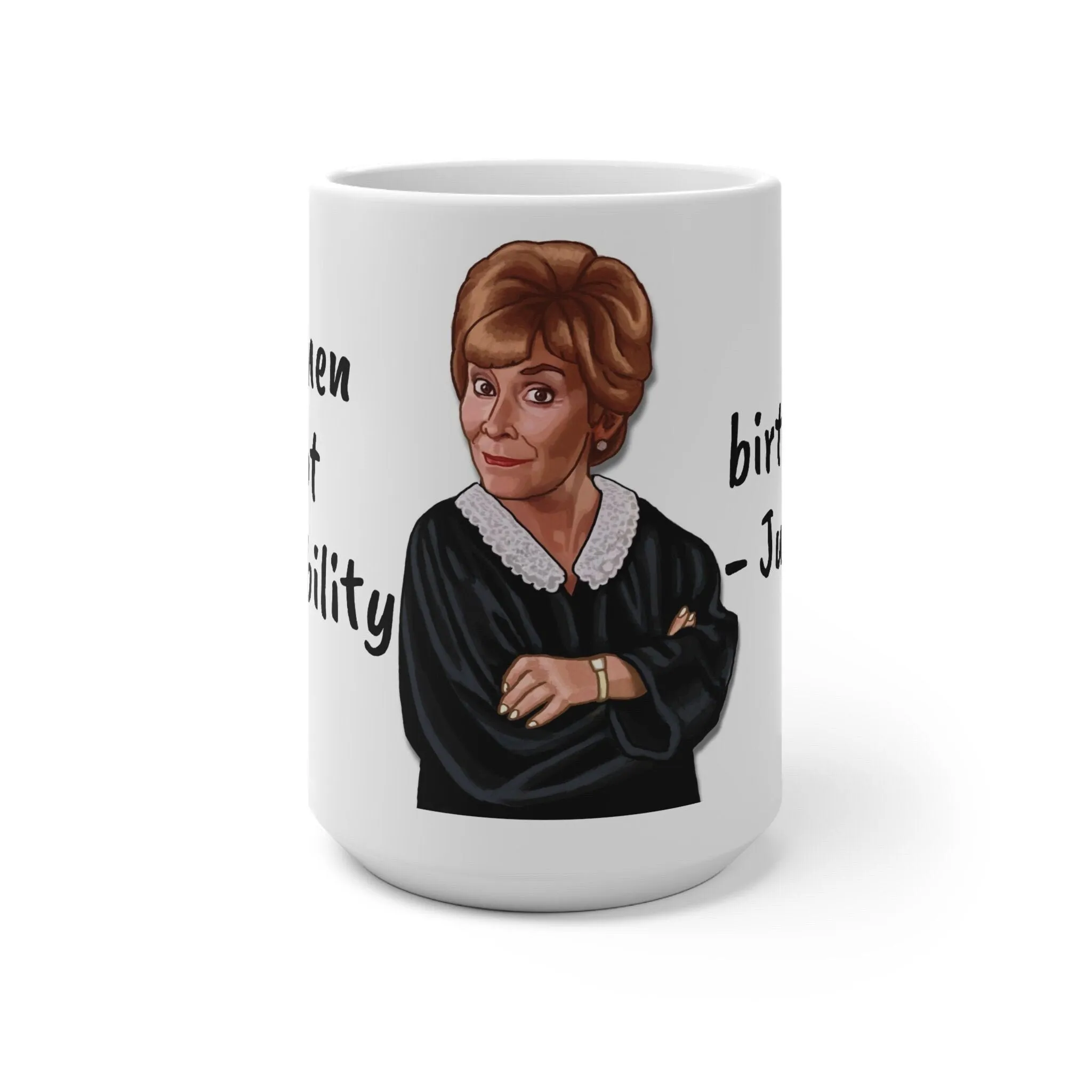 Judge Judy Mug Ive had a Magical run,Sarcastic Funny Inspirational Quote,Gift for Christmas/Birthday/Judge Judy Fans/Graduation/Retirement