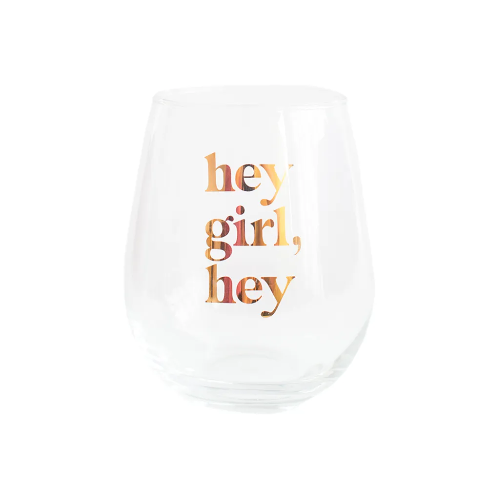 "hey girl, hey" Witty Wine Glass