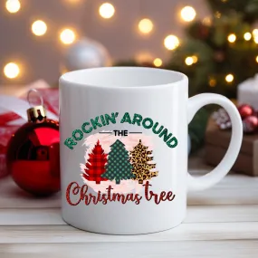 "Rockin' Around Christmas Tree" 12 Oz Mug