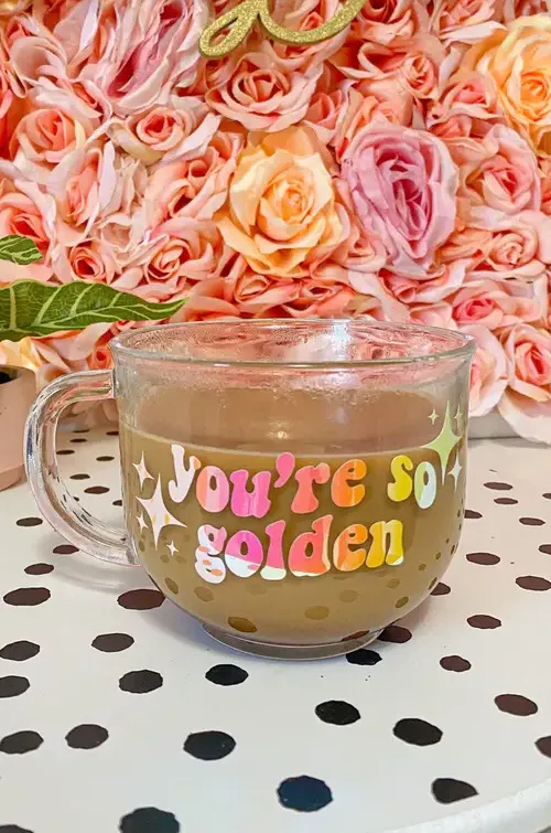 You're So Golden Glass Mug